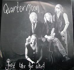 Download Quarter Moon - Just Like The Wind