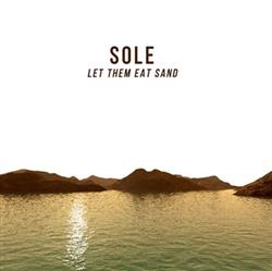 Download Sole - Let Them Eat Sand