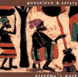 Download Gooselove & Antara - Grandmas Work
