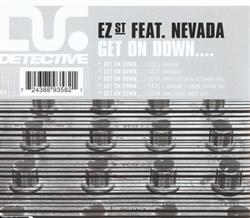 Download EZ St Feat Nevada - Get On Down