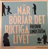 last ned album Fredrik Lindström - När Börjar Det Riktiga Livet
