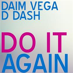 Download Daim Vega & D D Dash - Do It Again