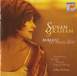 Download Susan Graham , Berlioz, Orchestra Of The Royal Opera House, John Nelson - Les Nuits DÉté