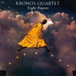Download Kronos Quartet - Night Prayers