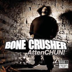 Download Bone Crusher - AttenCHUN