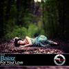 escuchar en línea Baiaz - For Your Love