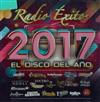 ouvir online Various - Radio Éxitos 2017 El Disco Del Año