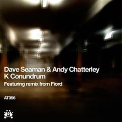 Download Dave Seaman & Andy Chatterley - K Conundrum