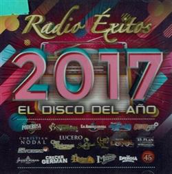 Download Various - Radio Éxitos 2017 El Disco Del Año