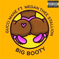 Download Gucci Mane FT Megan Thee Stallion - Big Booty