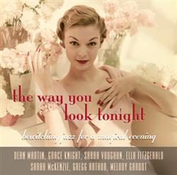 Download Various - The Way You Look Tonight Bewitching Jazz For A Magical Evening