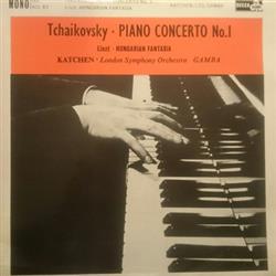 Download Tchaikovsky, Liszt Katchen, London Symphony Orchestra, Gamba - Piano Concerto No 1 Hungarian Fantasia