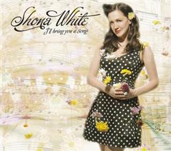 Download Shona White - Ill Bring You A Song