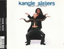 Download Kangie Sisters - Now Or Never