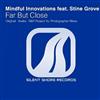 lytte på nettet Mindful Innovations Feat Stine Grove - Far But Close