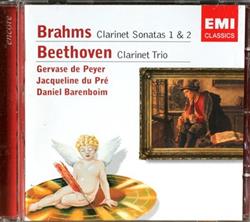 Download Brahms Beethoven Gervase de Peyer, Jacqueline Du Pré, Daniel Barenboim - Clarinet Sonatas 1 2 Clarinet Trio