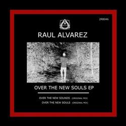 Download Raul Alvarez - Over The New Souls EP