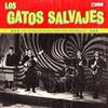 ouvir online Los Gatos Salvajes - Los Gatos Salvajes Complete Recordings