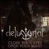 last ned album Delusional - Close Your Eyes Open Your Mind