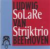 Album herunterladen SoLaRe Strijktrio - Ludwig Van Beethoven