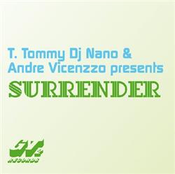 Download T Tommy DJ Nano & Andre Vicenzzo - Surrender