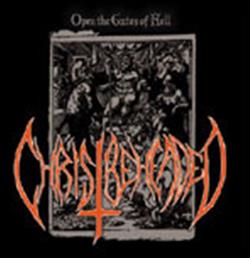 Download Christ Beheaded - Open The Gates Of Hell