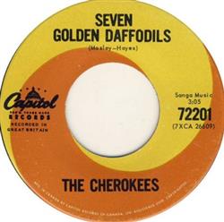 Download The Cherokees - Seven Golden Daffodils Are You Back In My World Now