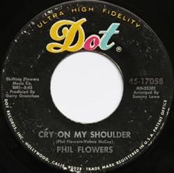 Download Phil Flowers - Cry On My Shoulder Discontented