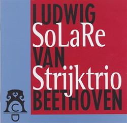 Download SoLaRe Strijktrio - Ludwig Van Beethoven