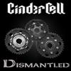 last ned album Cinder Cell - Dismantled