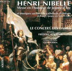 Download Henri Nibelle Le Concert Des Dames - Messe En Lhonneur De Jeanne DArc Et Musiques Sacrées A La Cathédrale DOrléans