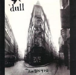 Download The Dull - Absinthe