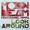 lytte på nettet Moonbeam Feat Daniel Mimra - Look Around