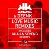 ascolta in linea Hankook & Deenk - Love Music Remixes