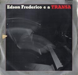 Download Edson Frederico - Edson Frederico E A Transa