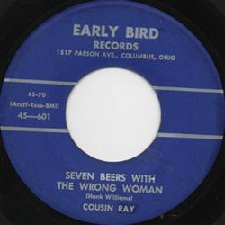 Download Cousin Ray - Seven Beers With The Wrong Woman Im So Lonesome I Could Cry