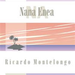 Download Ricardo Montelongo - Nana Enea