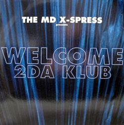 Download The MD XSpress - Welcome 2Da Klub