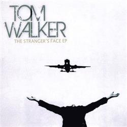 Download Tom Walker - The Strangers Face EP