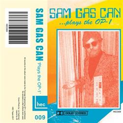 Download Sam Gas Can - Plays The OP 1