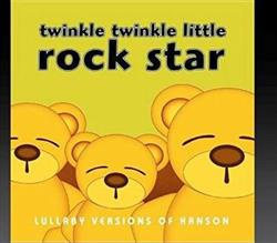 Download Roma Music Group - Twinkle Twinkle Little Rock Star Lullaby Versions Of Hanson