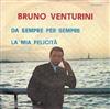 lytte på nettet Bruno Venturini - Da Sempre Per Sempre La Mia Felicità