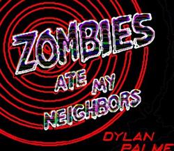 Download Dylan Palme - Zombies Ate My Neighbors