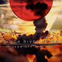 Download Black River Union - Silver Off The Vine