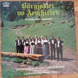 Download Bärgjodler vo Aeschiried, Ländlerkapelle Alpenklänge Spiez, Jodelduett Vreni von Känel Lisabeth Meichtry - Bärgjodler Vo Aeschiried