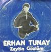 last ned album Erhan Tunay - Zeytin GözlümYalnızım Arkadaş