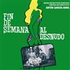 descargar álbum Antón García Abril - Fin de Semana Al Desnudo Original Motion Picture Soundtrack