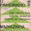 ascolta in linea João Roberto Kelly Com Os Pequenos Cantores Da Guanabara - O Pinheirinho Mariazinha