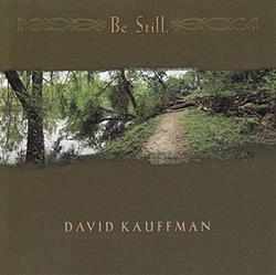 Download David Kauffman - Be Still