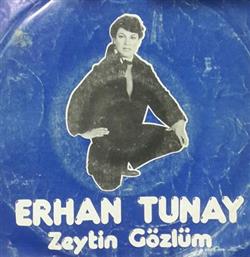 Download Erhan Tunay - Zeytin GözlümYalnızım Arkadaş